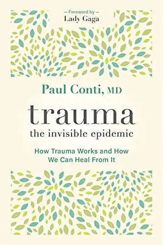 Trauma: The Invisible Epidemic